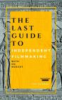Last Guide To Independent Filmmaking - Preview