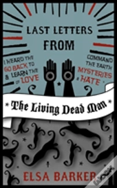 Last Letters From The Living Dead Man