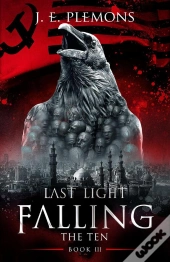 Last Light Falling - The Ten, Book Iii