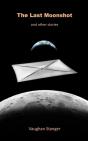 Last Moonshot And Other Stories - Preview