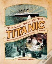 Capa do artigo Last Night On The Titanic: Unsinkable Drinking, Dining, And Style