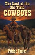 Last Of The Old-Time Cowboys