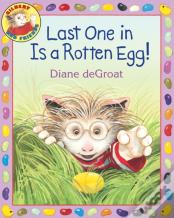 Last One In Is A Rotten Egg!