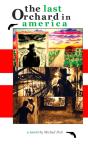 Last Orchard In America - Preview