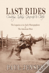 Last Rides, Cowboys, Indians & Generals & Chiefs