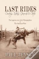 Last Rides, Cowboys, Indians & Generals & Chiefs