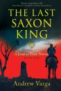 Last Saxon King - Preview