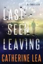 Last Seen Leaving - Preview