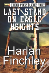 Last Stand On Eagle Heights