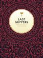 Last Suppers - Preview
