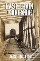 Last Train To Dixie
