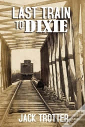 Last Train To Dixie