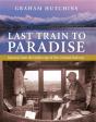 Last Train To Paradise - Preview