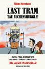 Last Tram Tae Auchenshuggle! - Preview