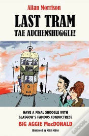 Capa do artigo Last Tram Tae Auchenshuggle!