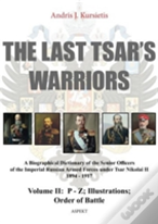 Last Tsar'S Warriors - Volume Ii: P-Z