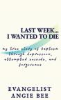 Last Week ... I Wanted To Die - Preview
