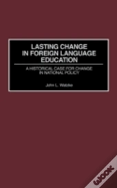 Lasting Change In Foreign Language Education