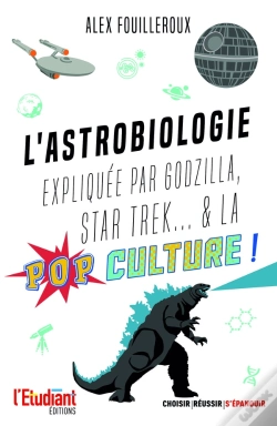 Capa do artigo L'Astrobiologie Expliquée Par Wall-E, Alien, Star Trek... & La Pop Culture !