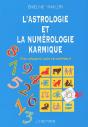 L'Astrologie Et Numérologie Karmique ; Pour Découvrir Votre Vie Antérieure - Preview