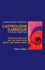 L'Astrologie Karmique ; Comment Trouver Ses Vies Anterieures Grace A Son Theme Astral - Preview