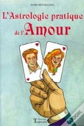 L'Astrologie Pratique De L'Amour