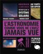 L'Astronomie Comme Vous Ne L'Avez Jamais Vue - Preview