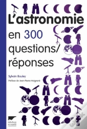 L'Astronomie En 300 Questions/Réponses