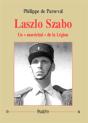Laszlo Szabo ; Un « Maréchal » De La Légion - Preview