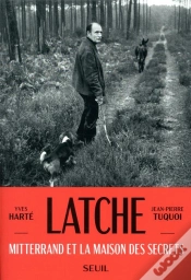 Capa do artigo Latche ; Mitterrand Et La Maison Des Secrets