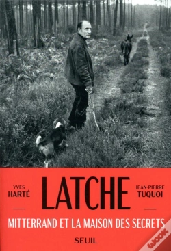 Capa do artigo Latche ; Mitterrand Et La Maison Des Secrets
