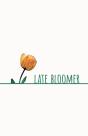 Late Bloomer - Preview