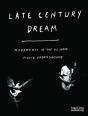 Late Century Dream - Preview