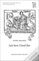 Late Have I Loved Thee