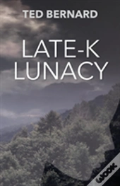 Late-K Lunacy