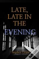 Late, Late In The Evening