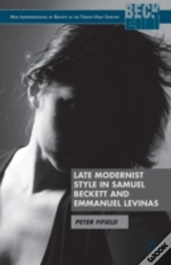 Capa do artigo Late Modernist Style In Samuel Beckett And Emmanuel Levinas