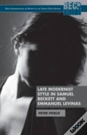 Capa do artigo Late Modernist Style In Samuel Beckett And Emmanuel Levinas