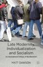 Late Modernity, Individualization And Socialism - Preview