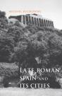 Late Roman Spain And Its Cities - Preview