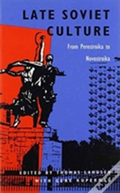 Capa do artigo Late Soviet Culture From Perestroika To Novostroika