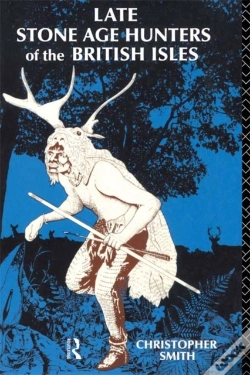 Capa do artigo Late Stone Age Hunters Of The British Isles