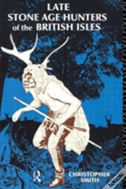 Capa do artigo Late Stone Age Hunters Of The British Isles