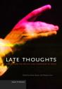 Late Thoughts Â€“ Reflections On Artists And Composers At Work - Preview
