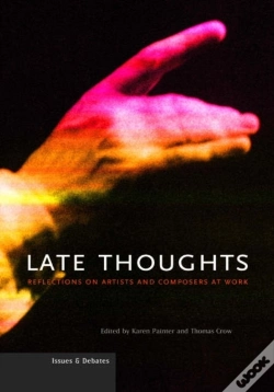 Capa do artigo Late Thoughts Â€“ Reflections On Artists And Composers At Work