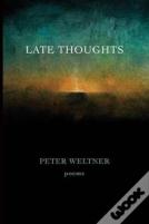 Late Thoughts