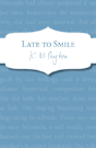 Late To Smile - Preview