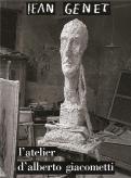 L'Atelier D'Alberto Giacometti