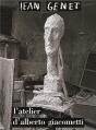 L'Atelier D'Alberto Giacometti - Preview
