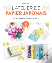 L'Atelier De Papier Japonais : 32 Créations Simples Et Tendance